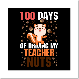 100 days of school Shirt, Squirrel 100 Days of Driving My Teacher Nuts Posters and Art